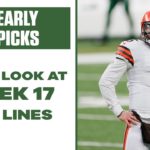 NFL Week 17 Early Look at the Lines, Picks and Betting Advice I Pick Six Podcast #NFL