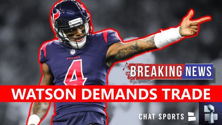 BREAKING: Deshaun Watson Has DEMANDED A Trade From The Houston Texans | NFL News #NFL