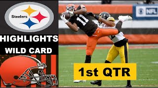 Cleveland Browns vs Pittsburgh Steelers Highlights 1st QTR | NFL Playoffs: AFC Wild Card 1/10/2021 #NFL