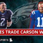 BREAKING: Eagles Trade Carson Wentz To Colts For 2 NFL Draft Picks | Full Trade Details #NFL