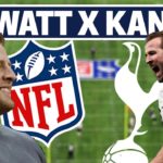 JJ Watt x Harry Kane | NFL meets Premier League | Tom Brady, Kane’s NFL future? & goalkeeping antics #NFL