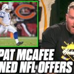 Pat McAfee Talks Why He Has Turned Down NFL Offers. #NFL