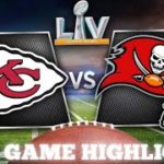 Super Bowl LV 55 FULL Game Highlights Tampa Bay Buccaneers Vs Kansas City Chiefs NFL Football 2021 #NFL #Higlight