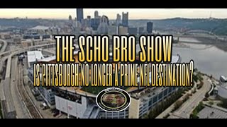 The Scho Bro Show: Is Pittsburgh no longer a prime NFL destination? #NFL