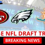 BREAKING NFL Trade: Dolphins, 49ers & Eagles Swap 2021 1st Round NFL Draft Picks In Blockbuster Deal #NFL