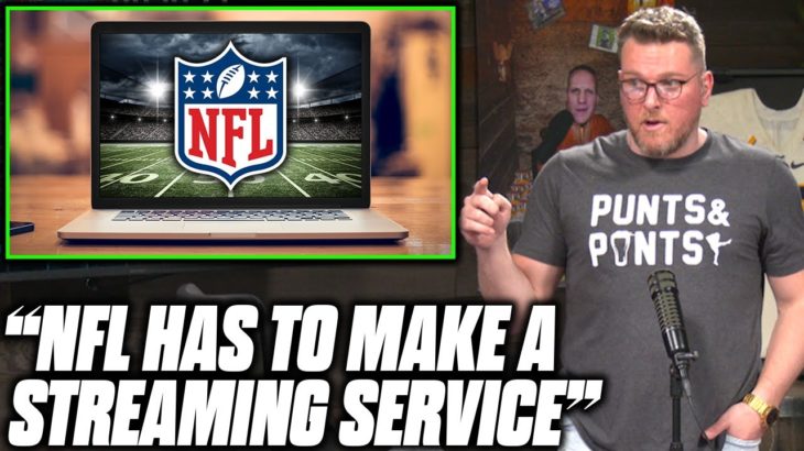Pat McAfee Says The NFL Has To Make A Streaming Service For Games #NFL