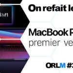 MacBook Pro 13’’ M1, premier verdict !⎜ORLM-392