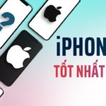 Top iPhone rẻ đáng mua nhất đầu năm 2021