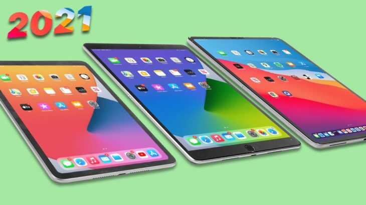 2021 iPad Lineup – Big Changes Coming.