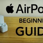 AirPods – Complete Beginners Guide