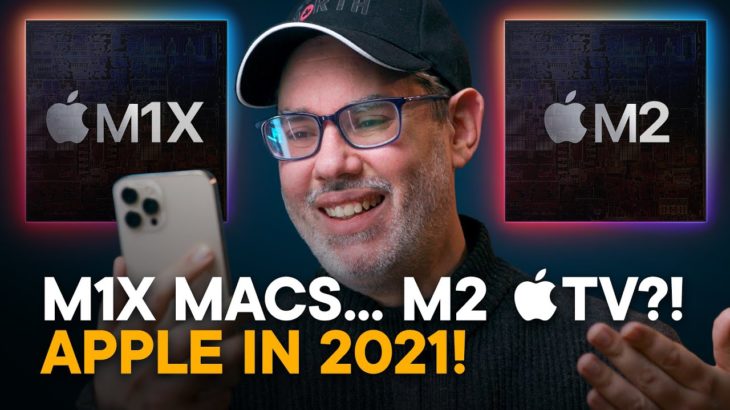 M1X MacBook Pro… M2 Apple TV?! — Apple in 2021 Answers!