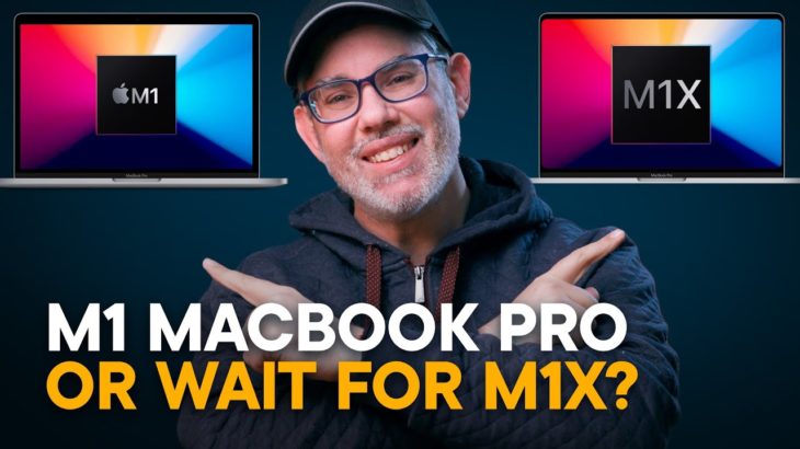 M1 MacBook Pro — Buy Now or Wait for M1X?
