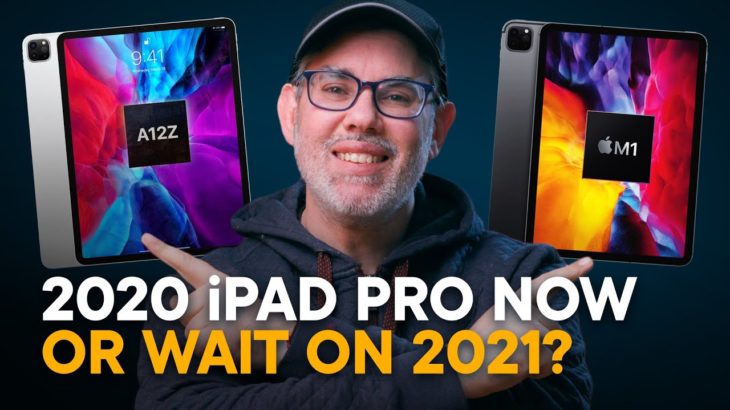 iPad Pro — Buy Now or Wait for A14X iPad Pro?