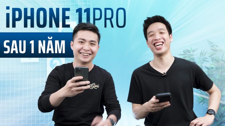 iPhone 11 Pro sau 1 năm: Không ngon như bạn nghĩ?!