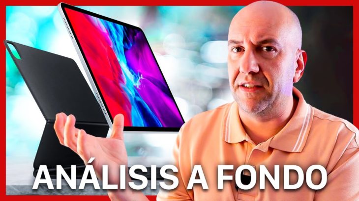 ✍🏻 ¿Merece la pena un iPad Pro en 2021?