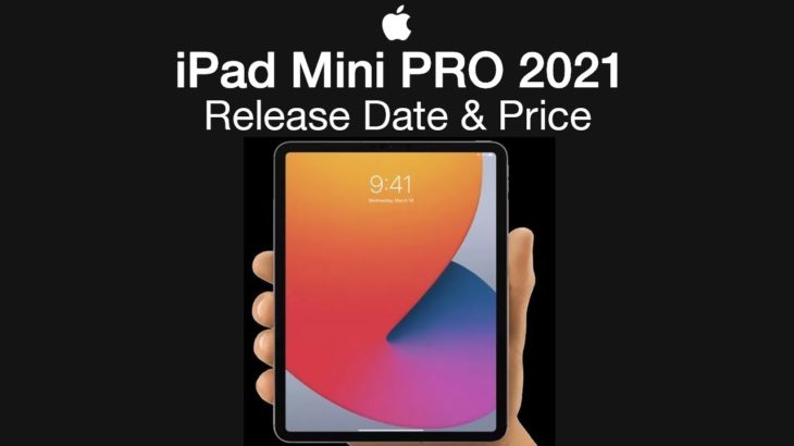 iPad Mini Pro Release Date and Price – March 23rd Event for iPad Pro Mini!