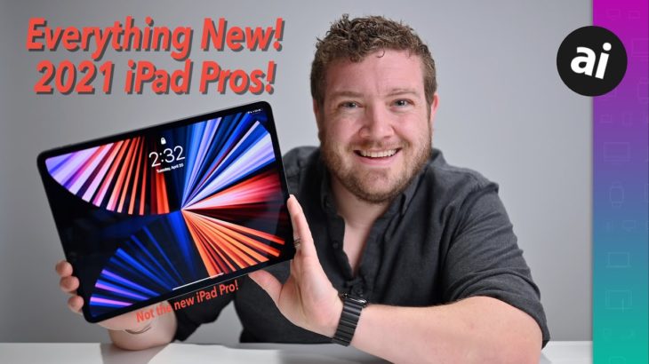 EVERYTHING New On the 2021 iPad Pro! 11″ & 12.9″ Models!