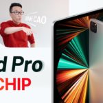 iPad Pro 2021 nâng cấp mạnh với chip M1, giá chỉ từ 19 triệu
