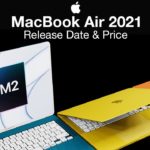 Apple MacBook Air Release Date and Price – M2 2021 or 2022 Release?