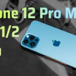 Apple iPhone 12 Pro Max sau nửa năm: đôi khi “hết cỡ” chưa phải là tốt nhất