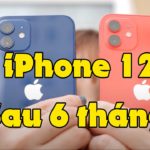 Nhìn lại iPhone 12 sau hơn nửa năm – Xứng đáng là sản phẩm bán chạy nhất?