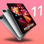 iPad Pro 2021 11 inch  – 5 Reasons To Buy!