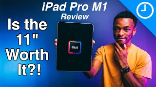 iPad Pro M1 (2021) Top Features & Review – Is the Cheapest M1 Device Worth It?