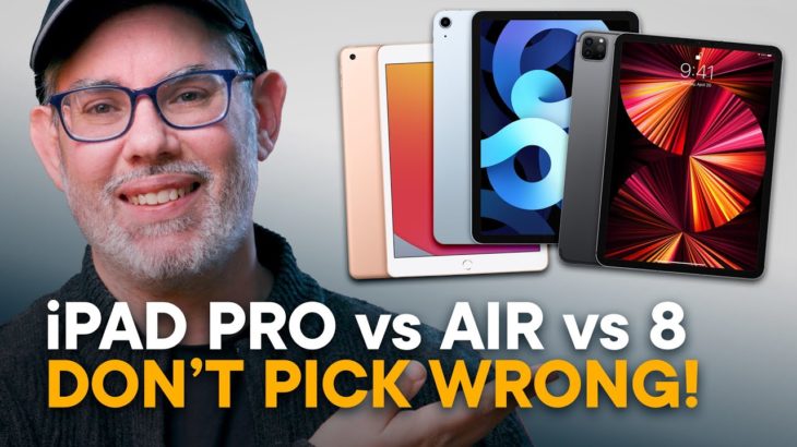 iPad Pro vs. iPad Air vs. iPad 8 — Don’t Pick WRONG!