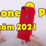 Lý do gì để mua iPhone 8 Plus ở năm 2021 nữa??? VÌ NÓ LÀ iPhone, just it???