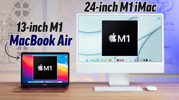 M1 MacBook Air vs M1 24″ iMac – Best Mac to Buy in 2021?