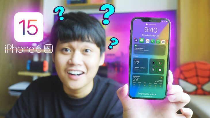 iOS 15 TRÔNG SẼ NHƯ THẾ NÀY??? – RIP iPHONE 6S…