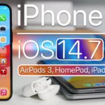 iPhone 13, iOS 14.7 Beta 2 Release, WWDC, AirPods 3 and more