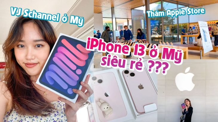 Vlog thăm Apple Store Mỹ: Giá iPhone 13 ở Mỹ siêu rẻ?, màu hồng cực xinh – Mở hộp iPad mini 2021,