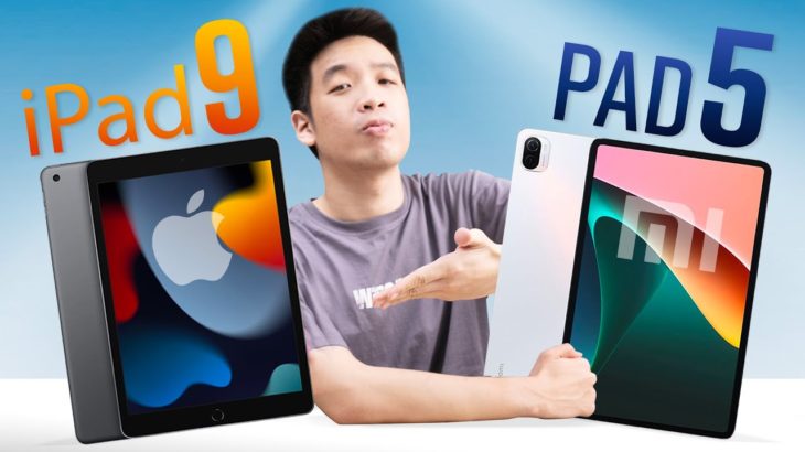Máy tỉnh bảng 10 triệu tốt nhất: iPad Gen 9 hay Xiaomi Pad 5?