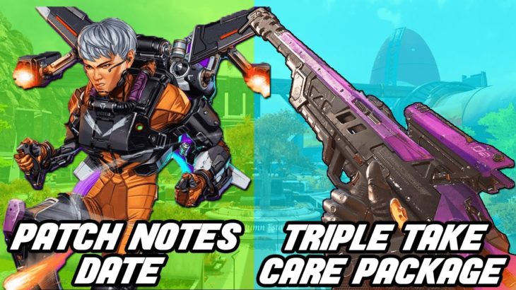 Apex Legends Patch Notes Release Date! Triple Take in Care Package? Apex Mobile & Map Changes!
