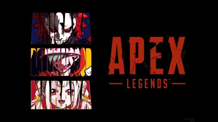 卍鬼神再集結卍【Apex Legends/エーペックス】