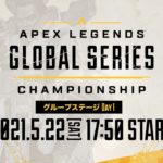 Apex Legends Global Series Championship グループステージ Day1 – APAC North