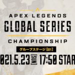 Apex Legends Global Series Championship グループステージ Day2 – APAC North