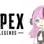 【Apex Legends】視野角を変えてみる会 w/ にゃんたこ【ぶいすぽっ！/橘ひなの】