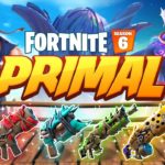 Fortnite PRIMAL – EVERYTHING YOU NEED TO KNOW! (SEASON 6)