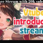 【 登録者2万人耐久3日目 ②】Vtuber introduction stream！【 Vtuber 】
