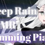 【 ASMR for sleep】 Japanese Vtuber / Humming piano  in the rain 【NoiR】