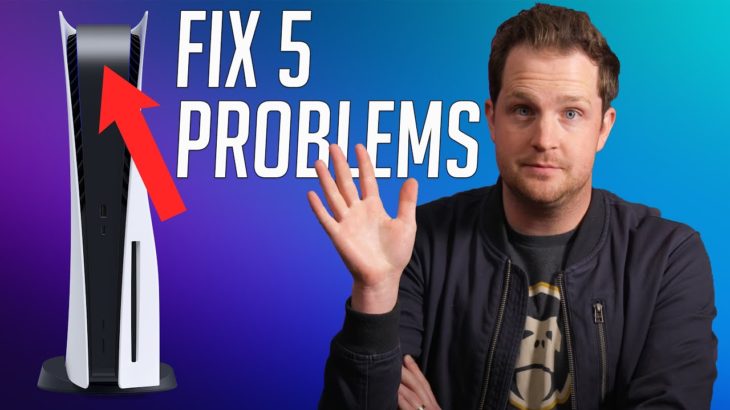 Fix PS5’s Five Biggest Problems!