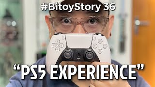 #BitoyStory 36: “PS5 EXPERIENCE”