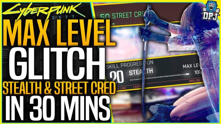 Cyberpunk 2077 GLITCH: Max Level Stealth & Street Cred in 30 MINS – XP Farm Exploit Guide