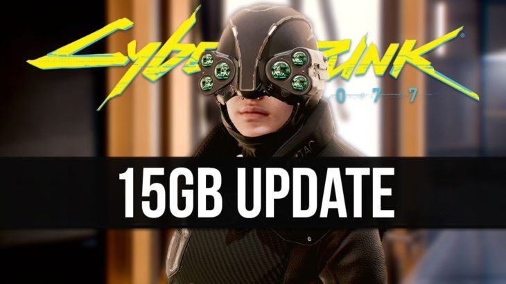 Cyberpunk 2077 Just Got Another 15GB Update
