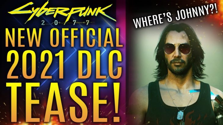 Cyberpunk 2077 – Official 2021 FREE DLC Tease!  All New Updates!  Plus: World’s Worst AI and More!