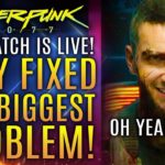 Cyberpunk 2077 – They Just Fixed The Biggest Problem With The Game!  New Patch and Update 1.06!