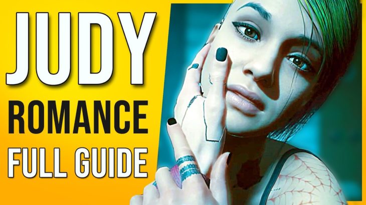 DON’T MESS UP – Judy Romance Guide in Cyberpunk 2077 – (Romance Side Quest Walkthrough)