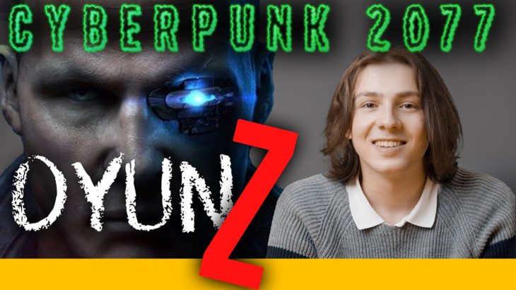 CyberPunk 2077 – OyunZ – Ali Eren Dinç – B01